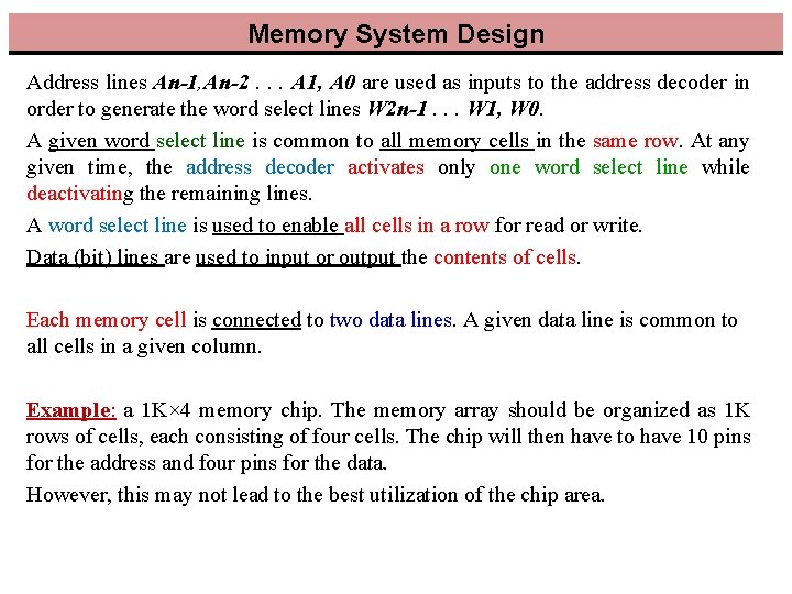 Memory System Design Address lines An-1, An-2. . . A 1, A 0 are Memory System Design Address lines An-1, An-2. . . A 1, A 0 are