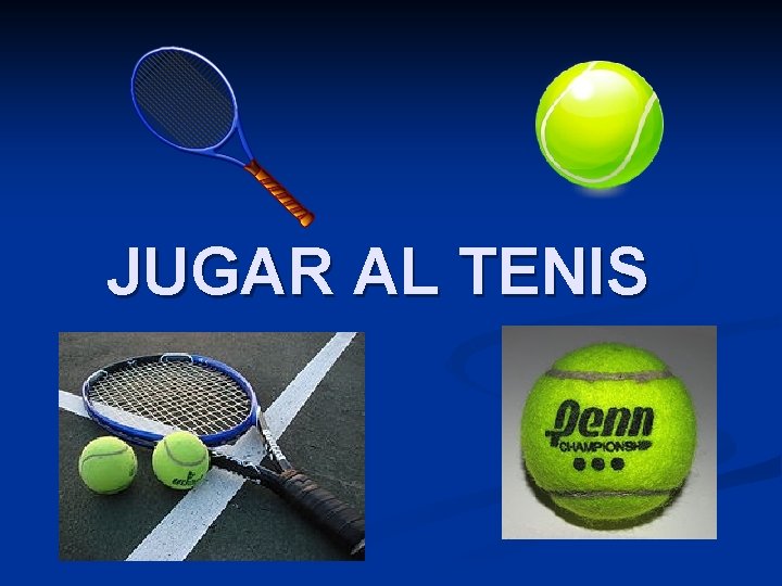 JUGAR AL TENIS 