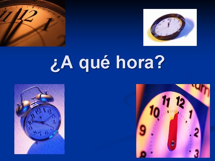 ¿A qué hora? 