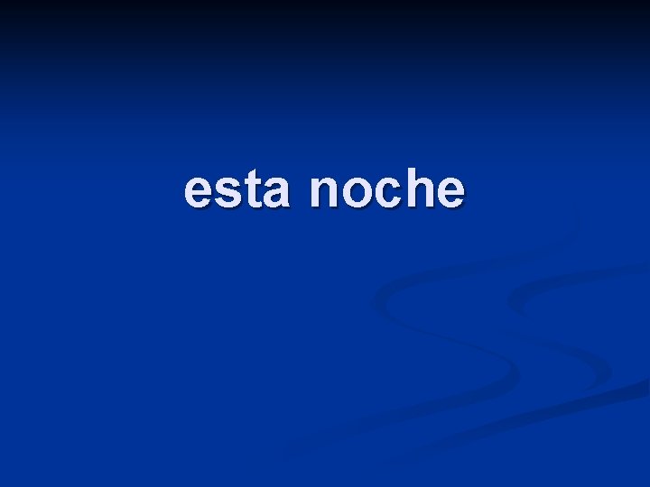 esta noche 