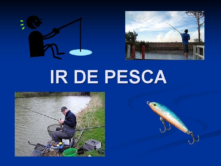 IR DE PESCA 