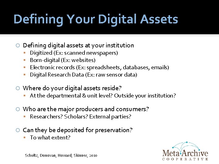 Defining Your Digital Assets Defining digital assets at your institution Digitized (Ex: scanned newspapers)