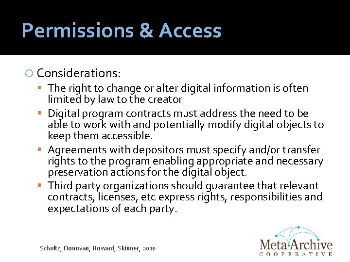 Permissions & Access Considerations: The right to change or alter digital information is often