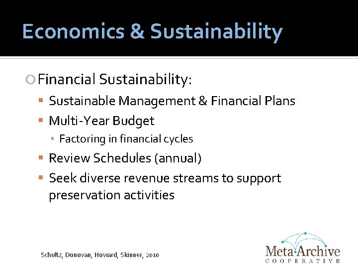 Economics & Sustainability Financial Sustainability: Sustainable Management & Financial Plans Multi-Year Budget ▪ Factoring