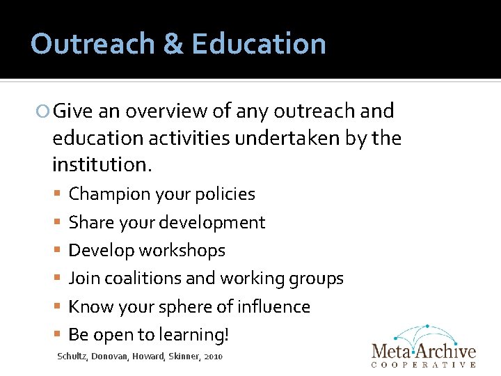 Outreach & Education Give an overview of any outreach and education activities undertaken by