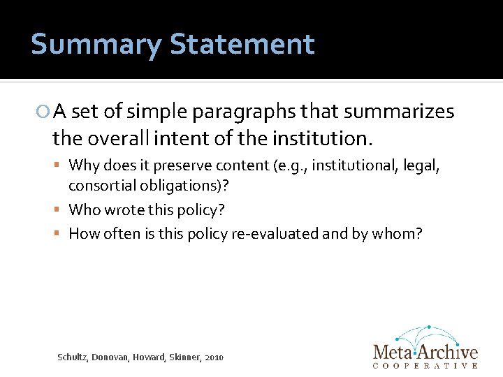 Summary Statement A set of simple paragraphs that summarizes the overall intent of the
