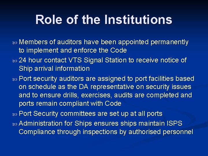 Role of the Institutions Members of auditors have been appointed permanently to implement and