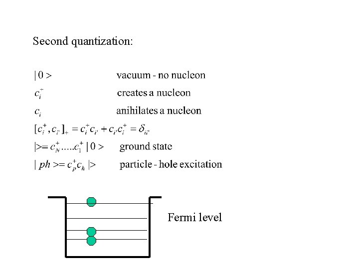 Second quantization: Fermi level 