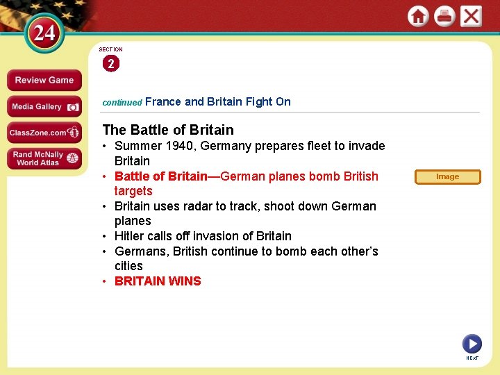 SECTION 2 continued France and Britain Fight On The Battle of Britain • Summer