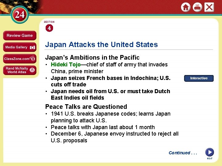 SECTION 4 Japan Attacks the United States Japan’s Ambitions in the Pacific • Hideki