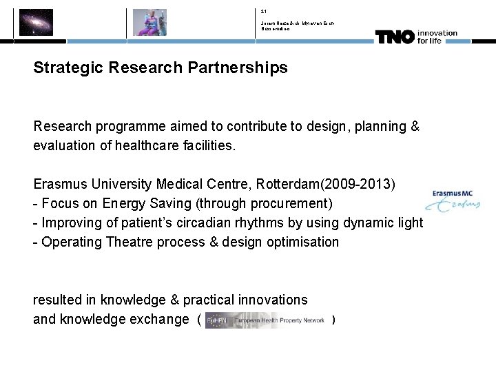 21 Joram Nauta & dr. Myra van Esch. Bussemakers Strategic Research Partnerships Research programme