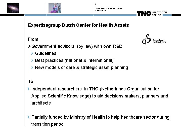 9 Joram Nauta & dr. Myra van Esch. Bussemakers Expertisegroup Dutch Center for Health