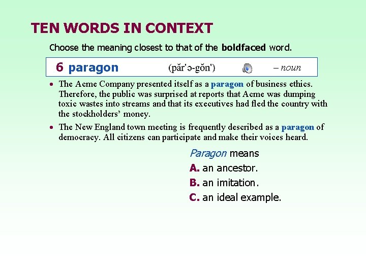 TEN WORDS IN CONTEXT Choose the meaning closest to that of the boldfaced word.