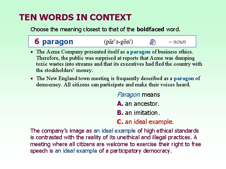 TEN WORDS IN CONTEXT Choose the meaning closest to that of the boldfaced word.