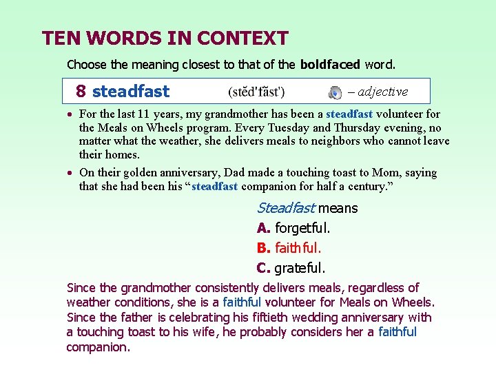 TEN WORDS IN CONTEXT Choose the meaning closest to that of the boldfaced word.