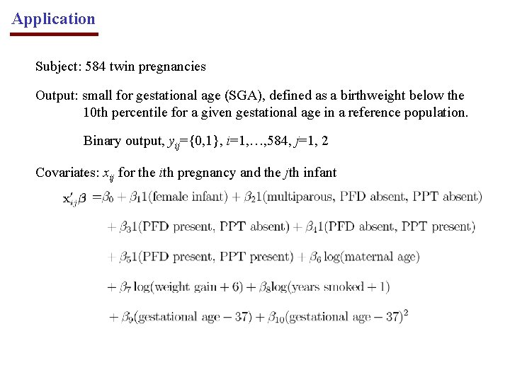 Application Subject: 584 twin pregnancies Output: small for gestational age (SGA), defined as a