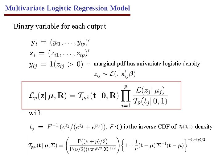 Multivariate Logistic Regression Model Binary variable for each output -- marginal pdf has univariate