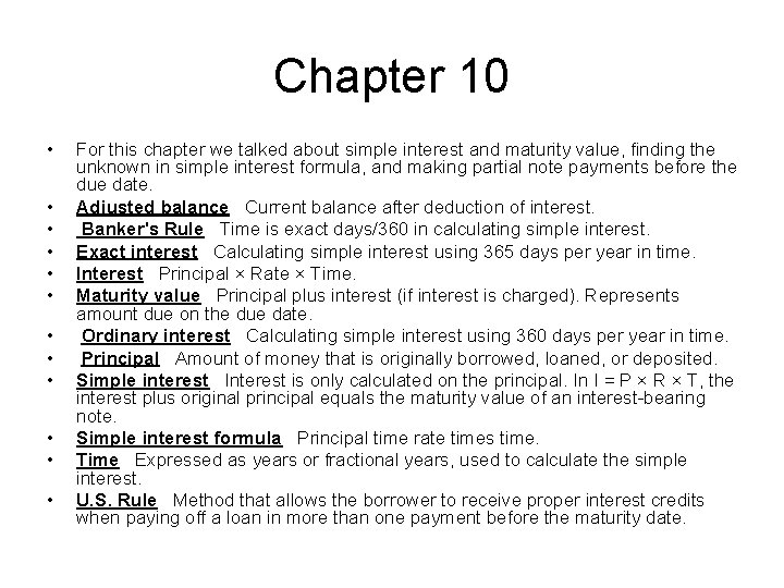 Chapter 10 • • • For this chapter we talked about simple interest and