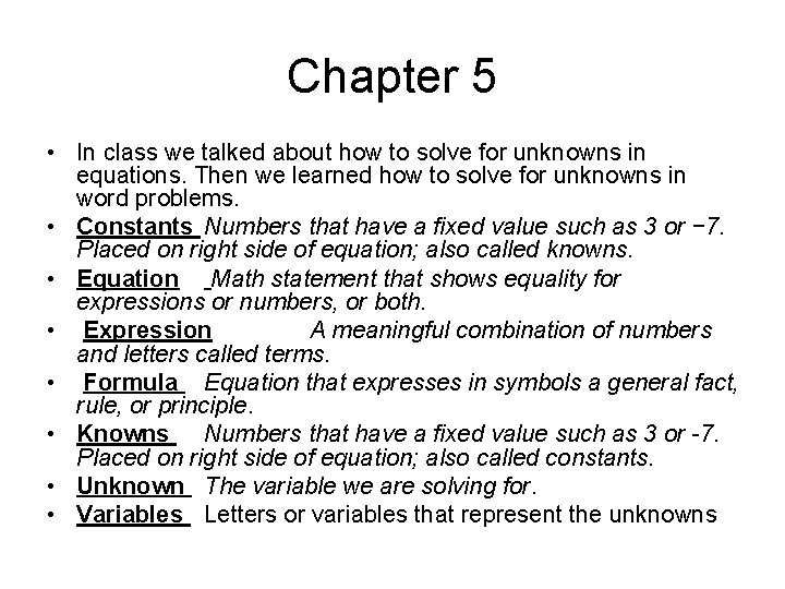 Chapter 5 • In class we talked about how to solve for unknowns in