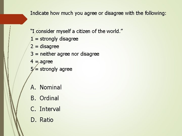 Indicate how much you agree or disagree with the following: “I consider myself a Indicate how much you agree or disagree with the following: “I consider myself a