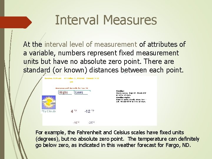 Interval Measures At the interval level of measurement of attributes of a variable, numbers Interval Measures At the interval level of measurement of attributes of a variable, numbers