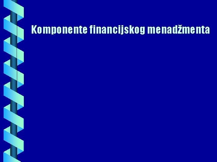 Komponente financijskog menadžmenta 