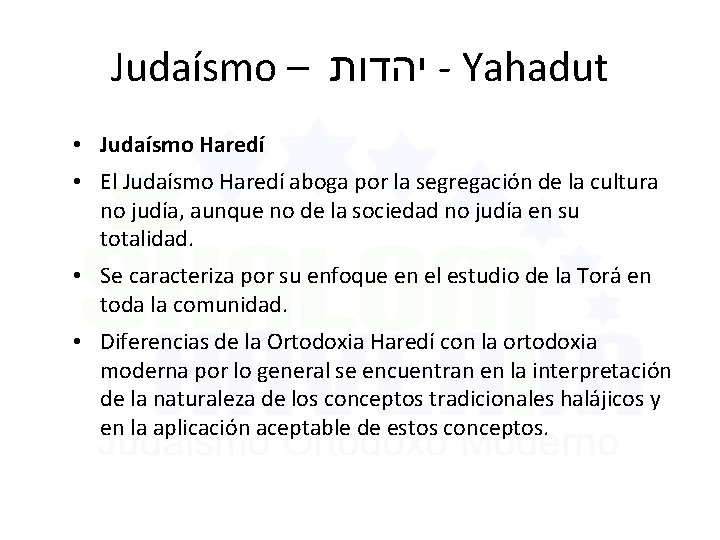 Judaísmo – יהדות - Yahadut • Judaísmo Haredí • El Judaísmo Haredí aboga por