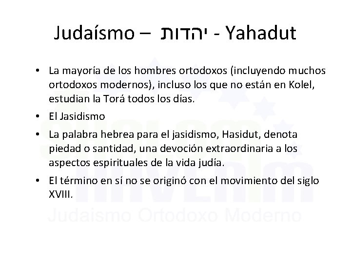 Judaísmo – יהדות - Yahadut • La mayoría de los hombres ortodoxos (incluyendo muchos