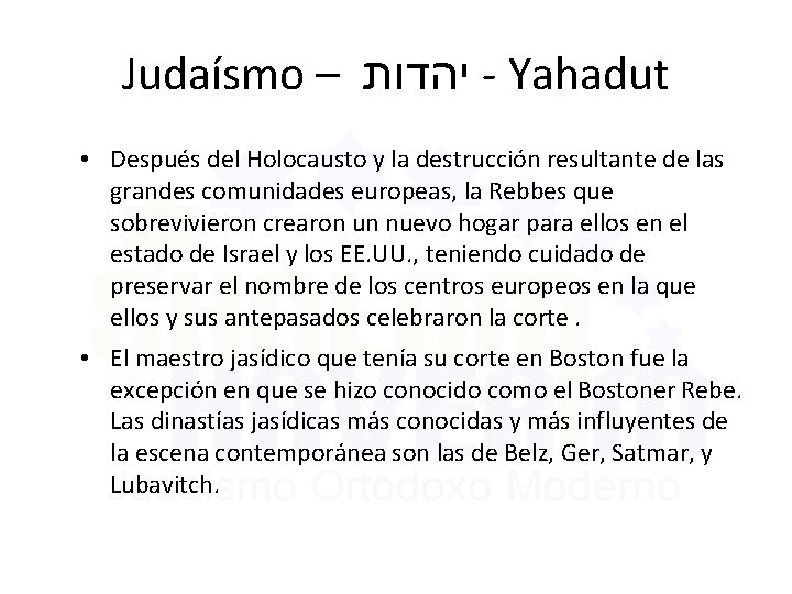 Judaísmo – יהדות - Yahadut • Después del Holocausto y la destrucción resultante de