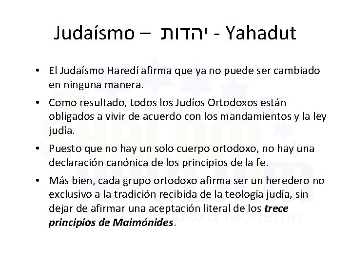 Judaísmo – יהדות - Yahadut • El Judaísmo Haredí afirma que ya no puede