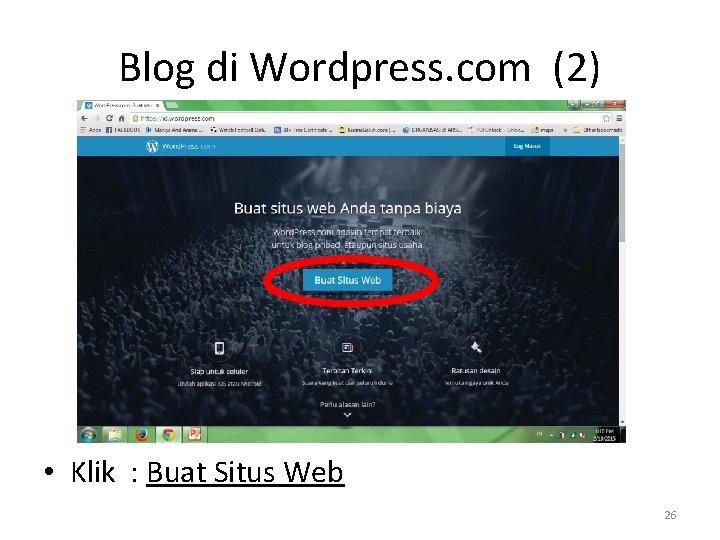 Blog di Wordpress. com (2) • Klik : Buat Situs Web 26 