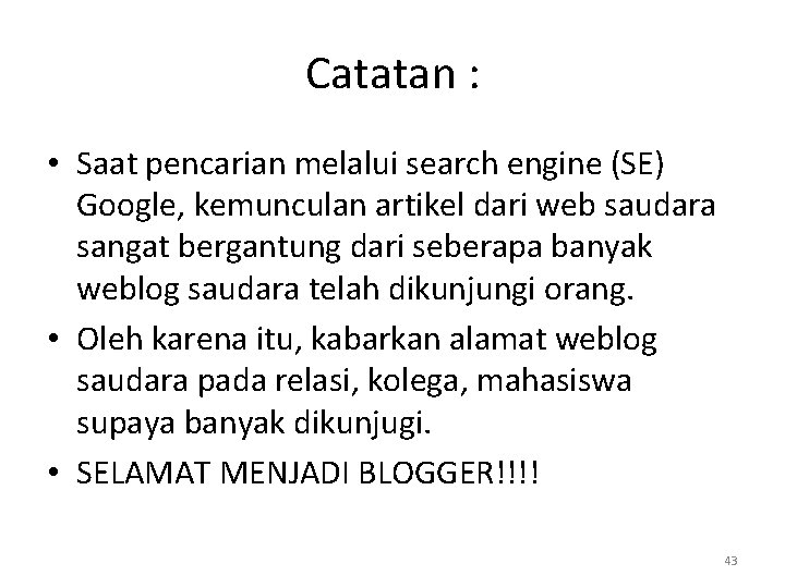 Catatan : • Saat pencarian melalui search engine (SE) Google, kemunculan artikel dari web