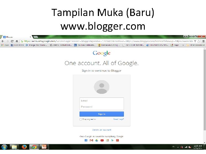 Tampilan Muka (Baru) www. blogger. com by budi murtiyasa ums 2008 8 