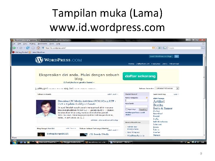 Tampilan muka (Lama) www. id. wordpress. com 9 