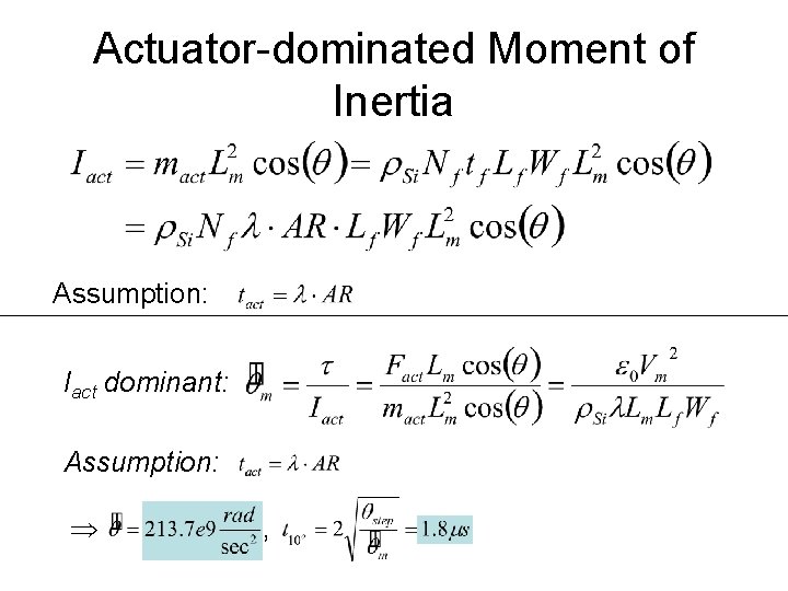 Actuator-dominated Moment of Inertia Assumption: Iact dominant: Assumption: , 
