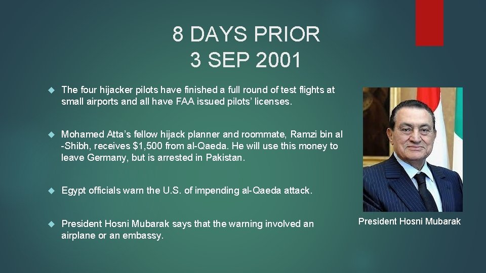 8 DAYS PRIOR 3 SEP 2001 The four hijacker pilots have finished a full
