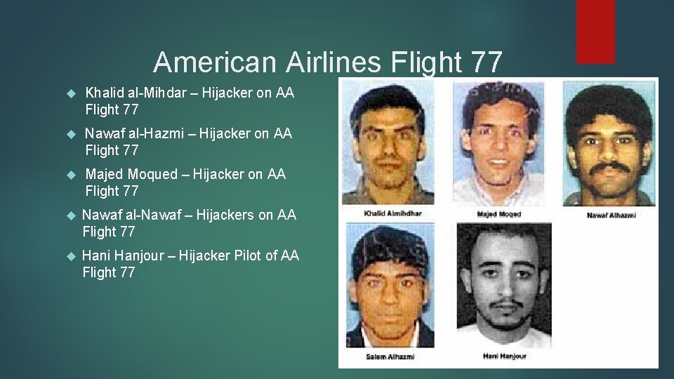 American Airlines Flight 77 Khalid al-Mihdar – Hijacker on AA Flight 77 Nawaf al-Hazmi