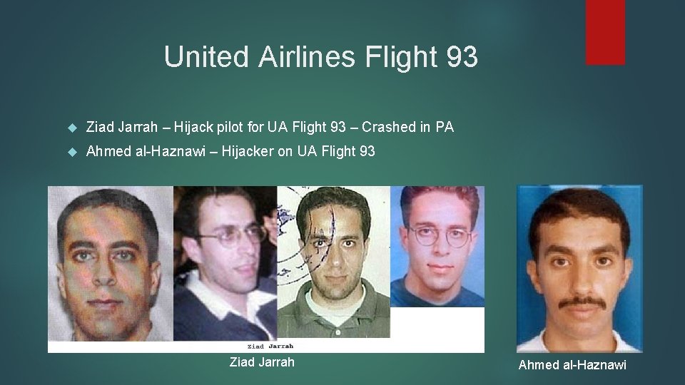 United Airlines Flight 93 Ziad Jarrah – Hijack pilot for UA Flight 93 –