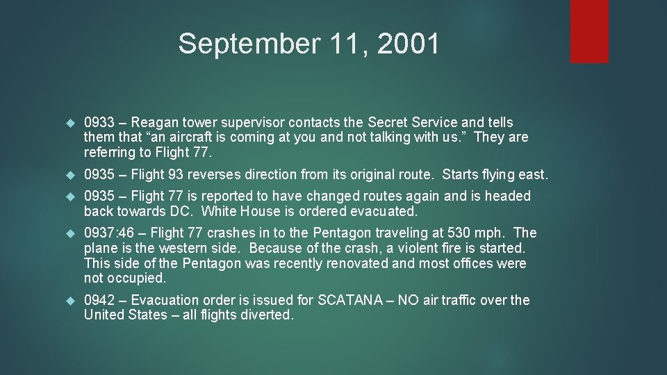 September 11, 2001 0933 – Reagan tower supervisor contacts the Secret Service and tells