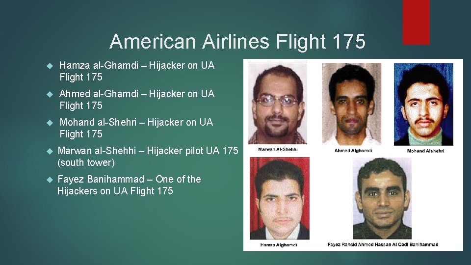 American Airlines Flight 175 Hamza al-Ghamdi – Hijacker on UA Flight 175 Ahmed al-Ghamdi