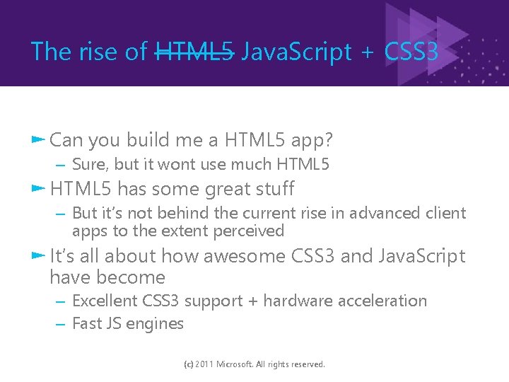 The rise of HTML 5 Java. Script + CSS 3 ► Can you build