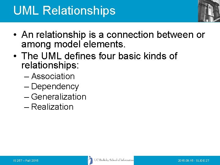 UML Relationships • An relationship is a connection between or among model elements. • UML Relationships • An relationship is a connection between or among model elements. •