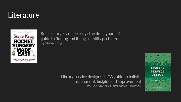 Literature Rocket surgery made easy : the do-it-yourself guide to finding and fixing usability