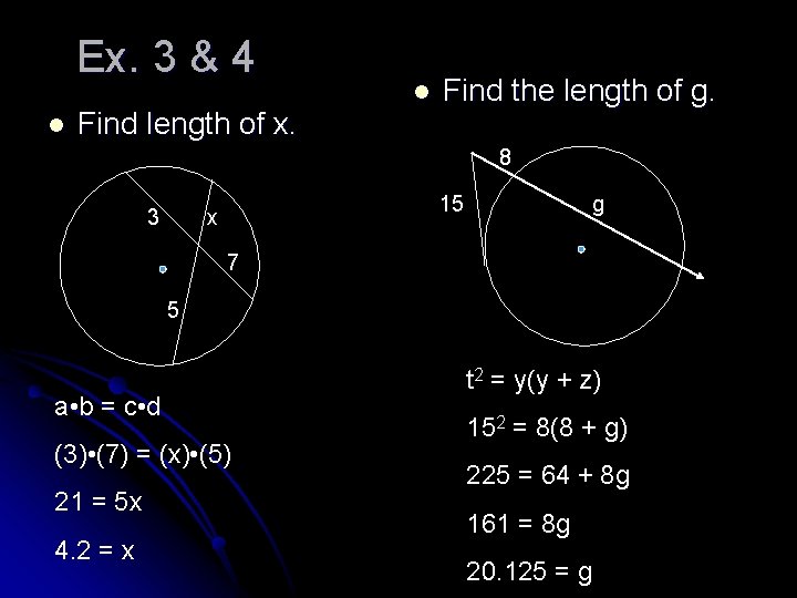 Ex. 3 & 4 l Find length of x. l Find the length of