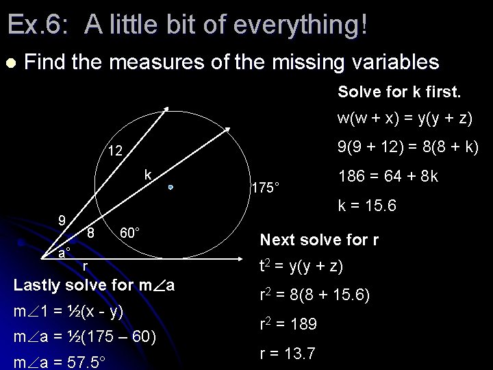 Ex. 6: A little bit of everything! l Find the measures of the missing