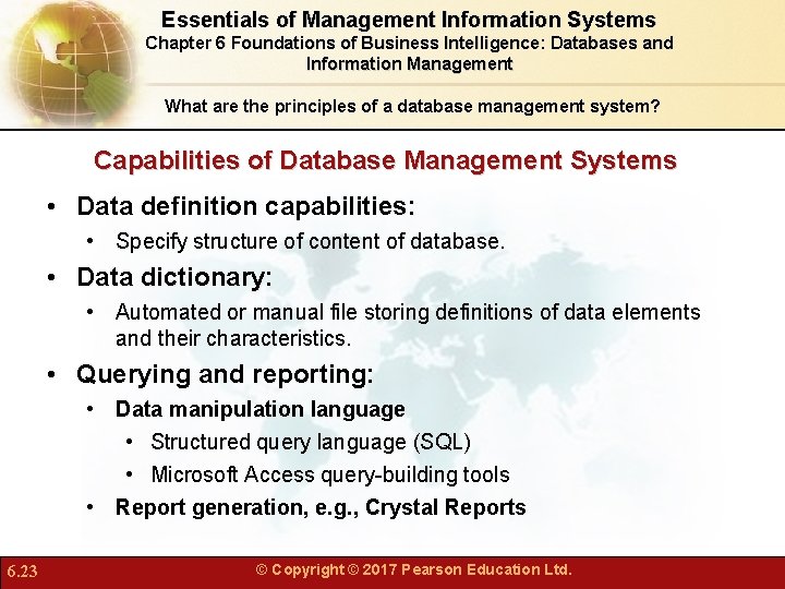 Essentials of Management Information Systems Chapter 6 Foundations of Business Intelligence: Databases and Information