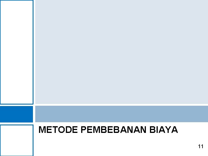METODE PEMBEBANAN BIAYA 11 