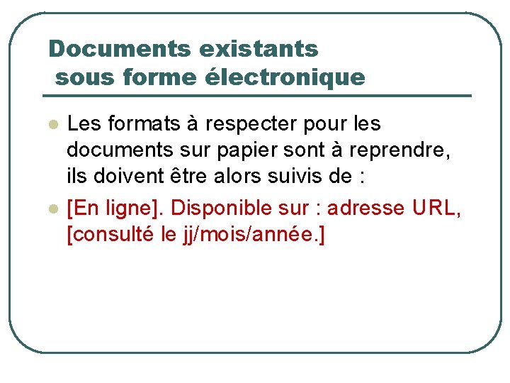 Documents existants sous forme électronique Les formats à respecter pour les documents sur papier