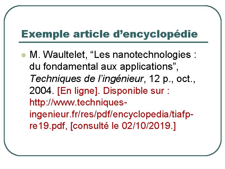 Exemple article d’encyclopédie M. Waultelet, “Les nanotechnologies : du fondamental aux applications”, Techniques de