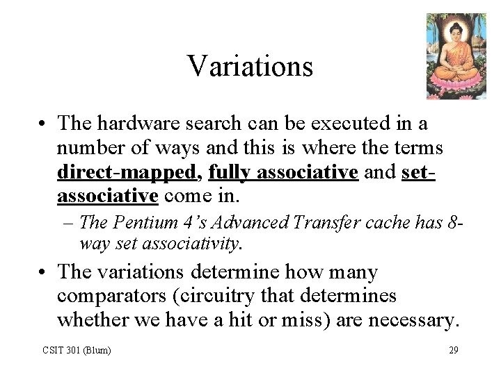 Variations • The hardware search can be executed in a number of ways and